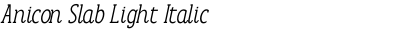 Anicon Slab Light Italic